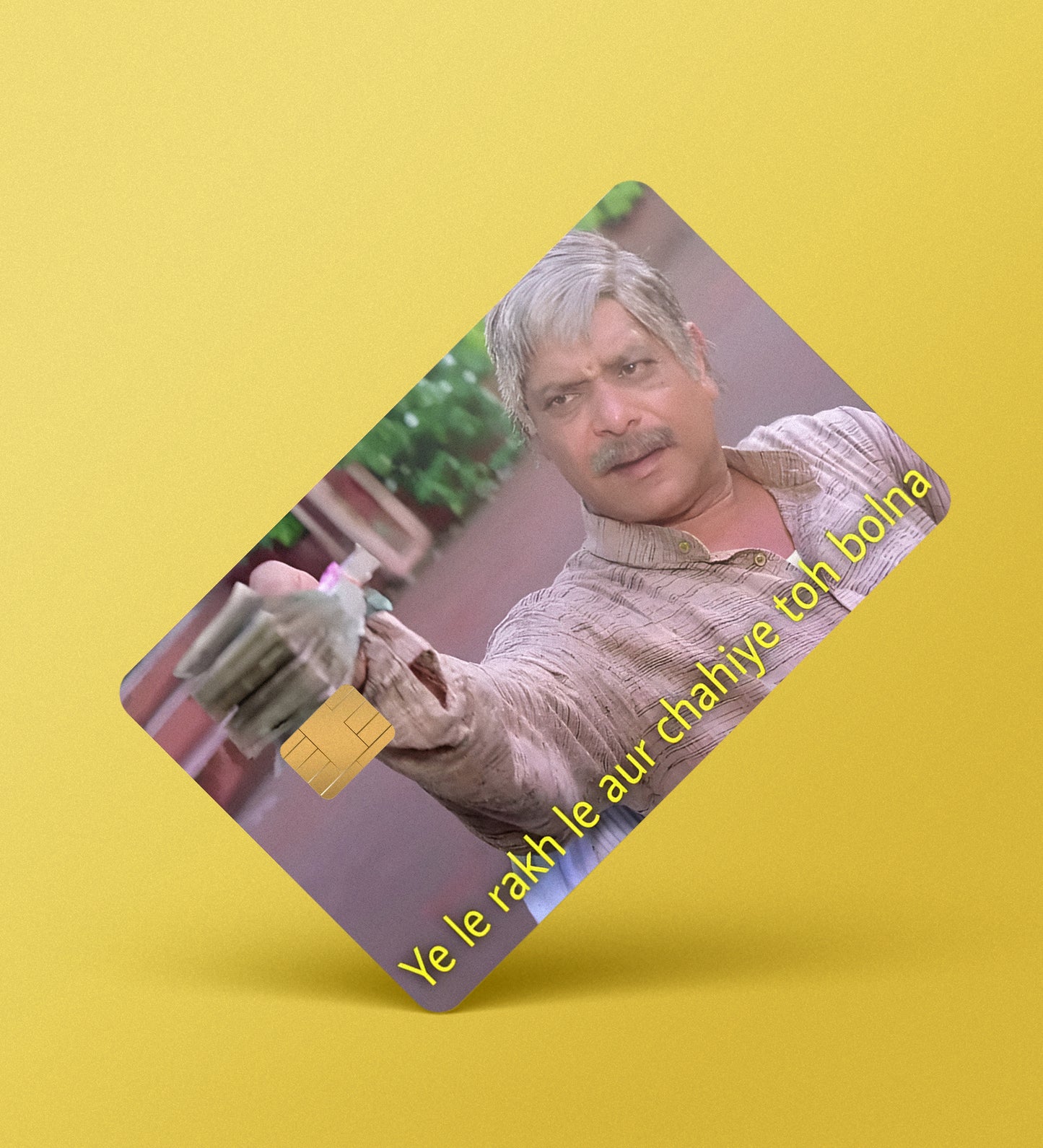Aur Chahiye To Bolna Meme - Credit / Debit Card Skin