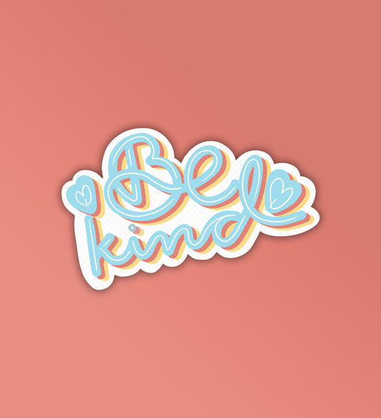 Be Kind - Laptop & Mobile Stickers
