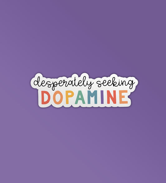 Desperately Seeking Dopamine