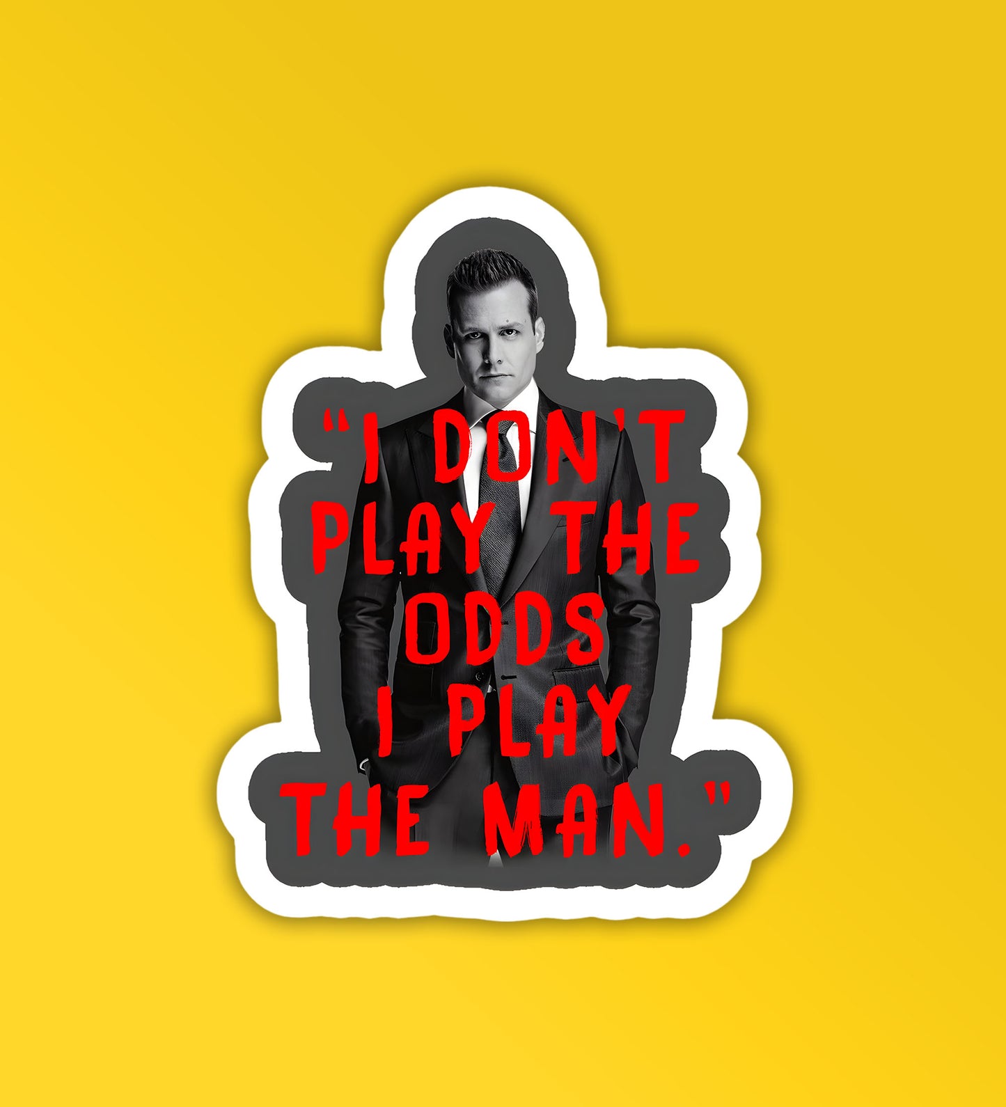 I Play The Man | Suits - Laptop / Mobile Sticker
