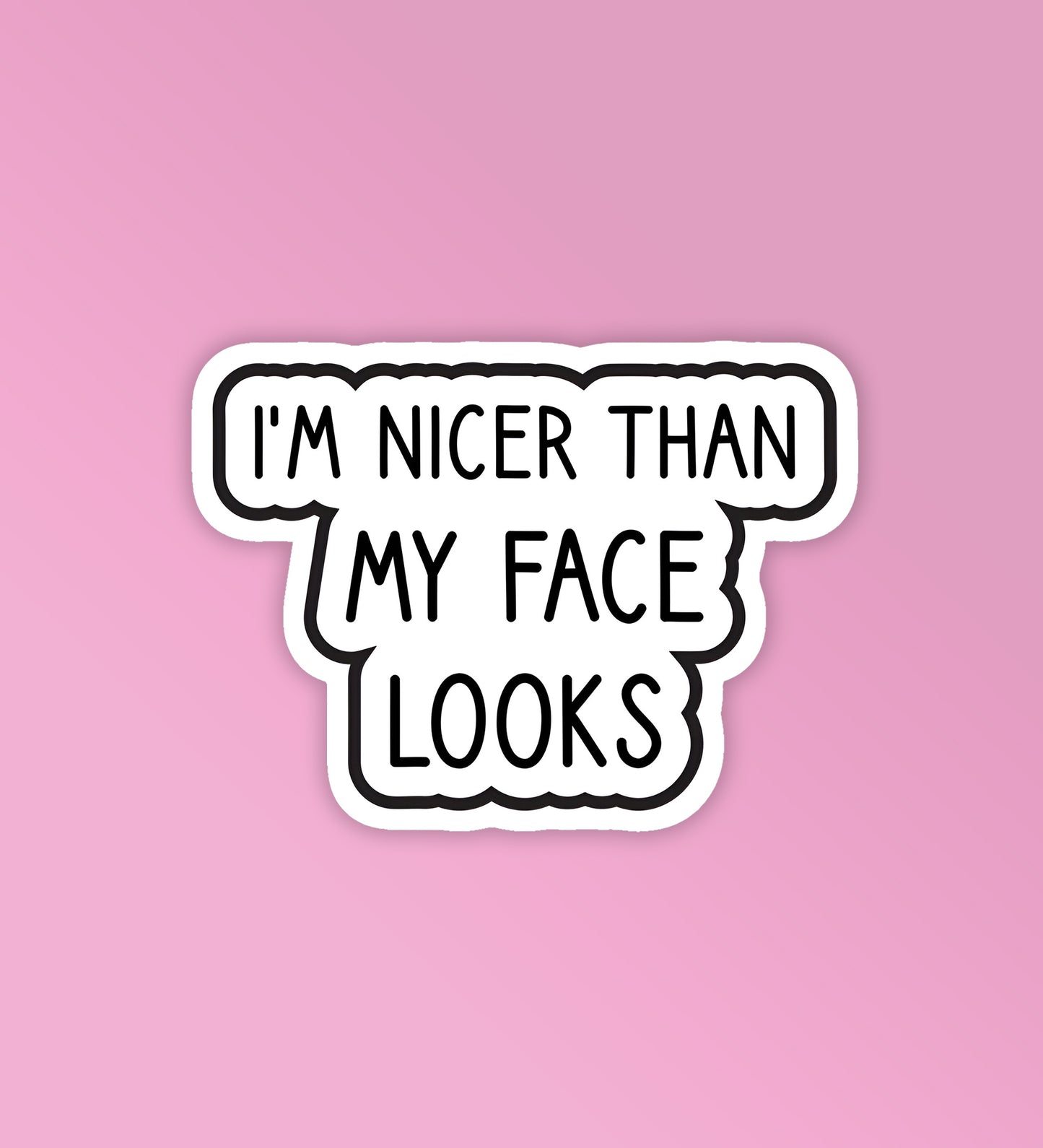 Nicer Than My Face - Laptop & Mobile Stickers