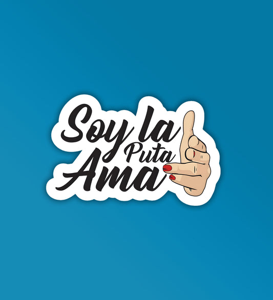 Soy La Puta Ama - Laptop / Mobile Sticker