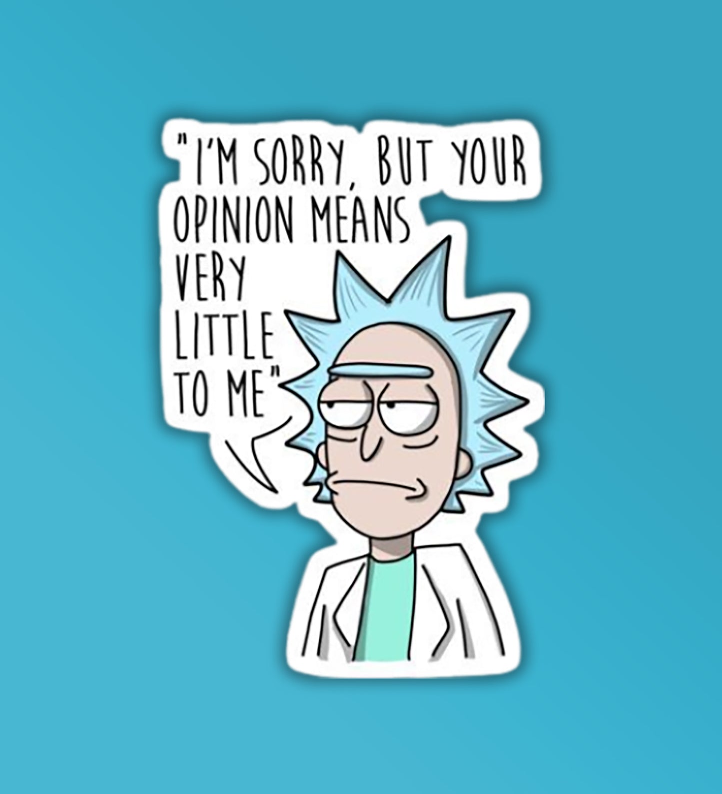 your Opinion Means Nothing | Laptop - Mobile Sticker