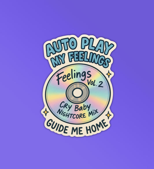 Autoplay My Feelings Sticker