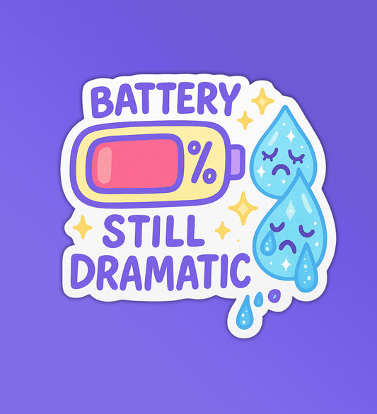 Battery 1 Still Dramatic Sticker