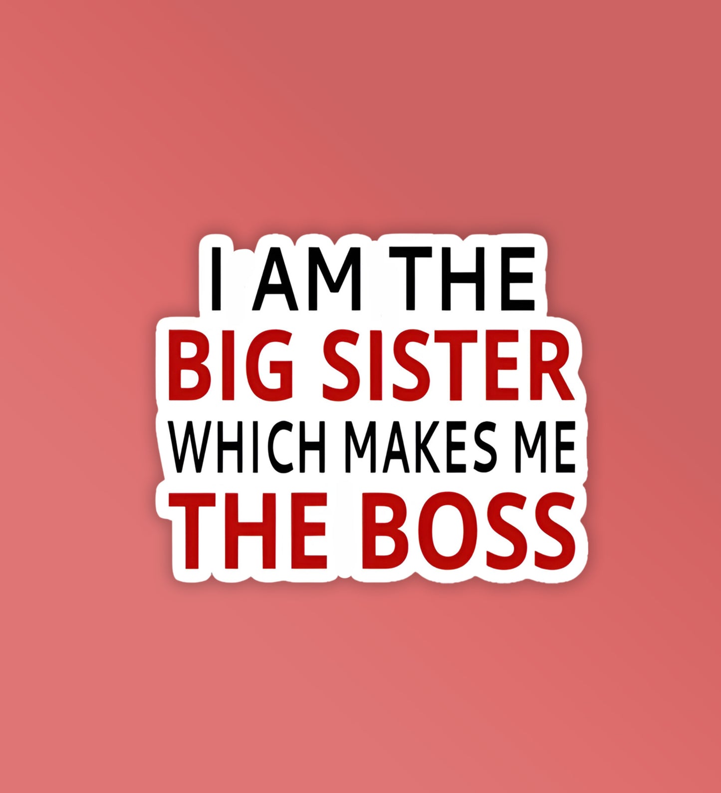 Big Sister | Laptop & Mobile Stickers