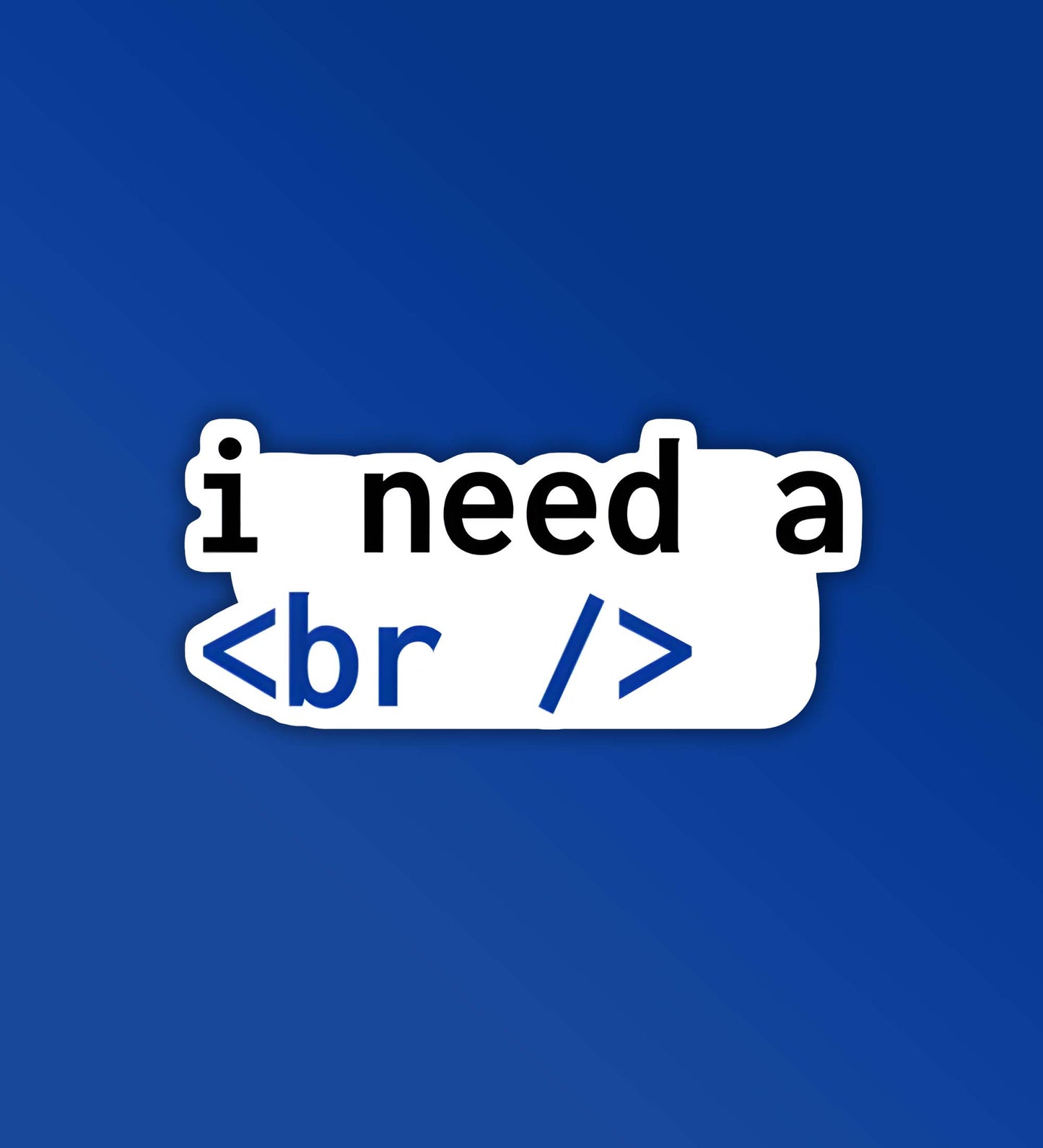 I Need A <br /> Programmer - Coding Sticker