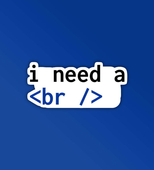 I Need A <br /> Programmer - Coding Sticker
