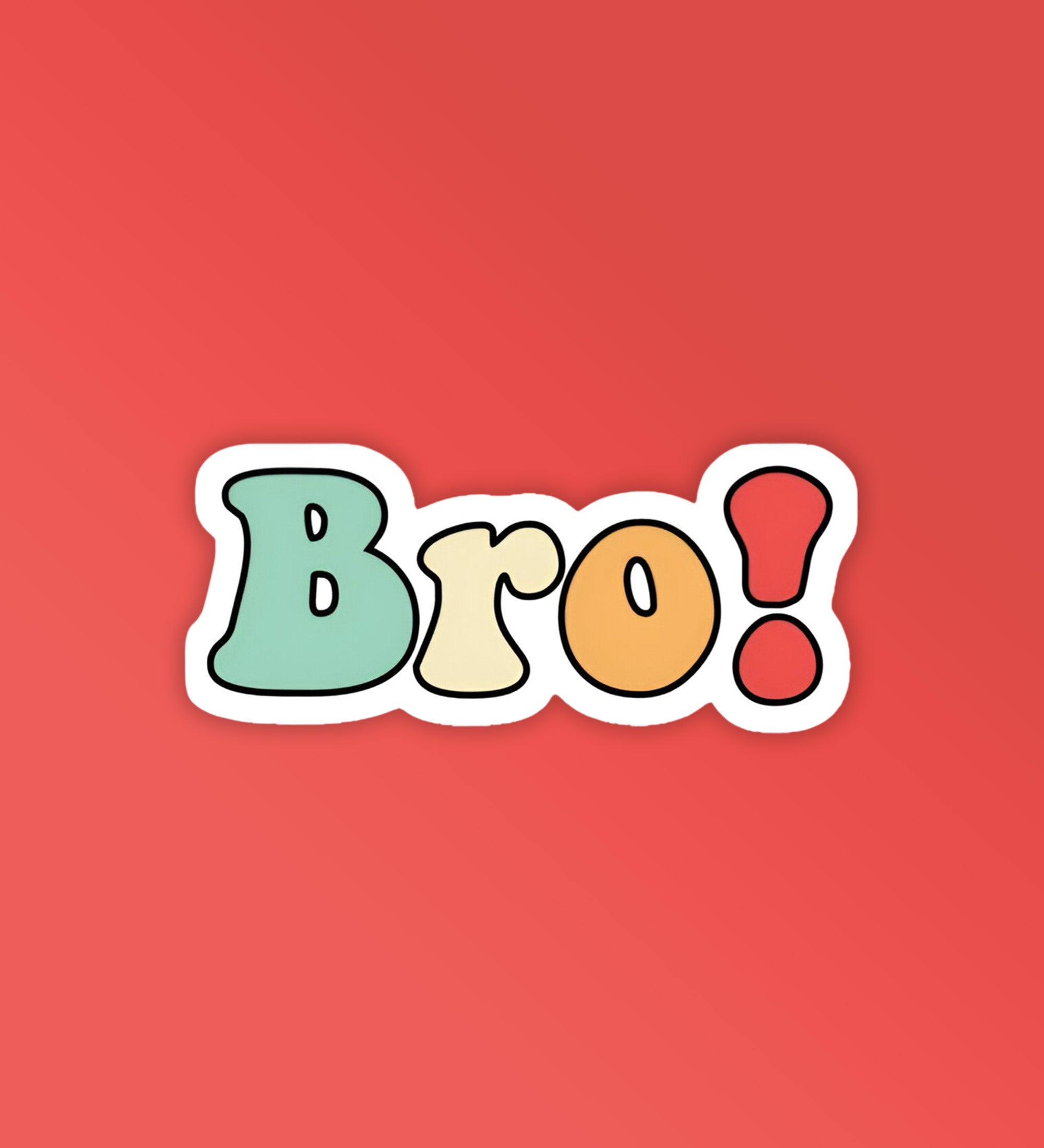 Bro| Laptop & Mobile Stickers β Peeekaboo