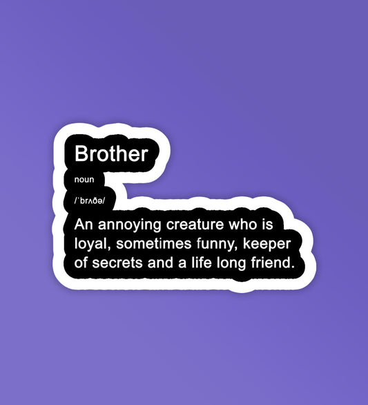 Brother - Meaning | Laptop & Mobile Stickers