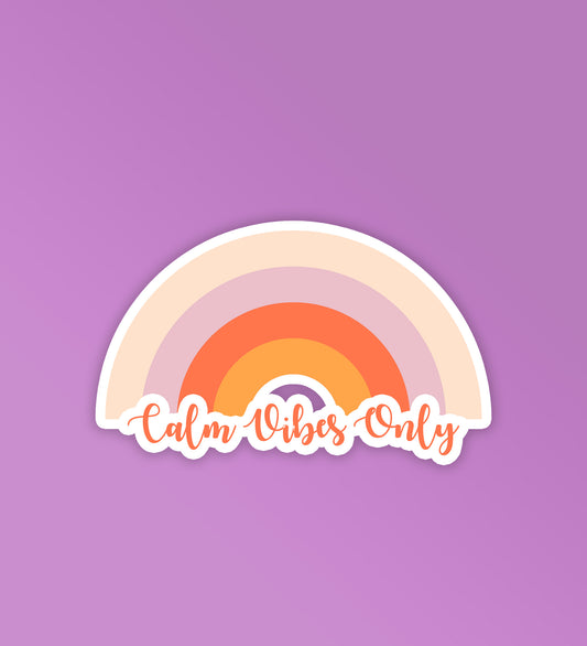 Calm Vibes Only | Mobile & Laptop Sticker