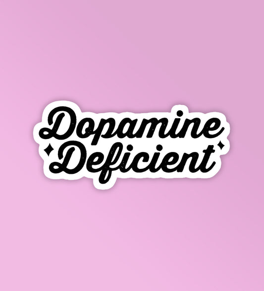 Dopamine Deficient - Vinyl Laptop / Mobile Stickers