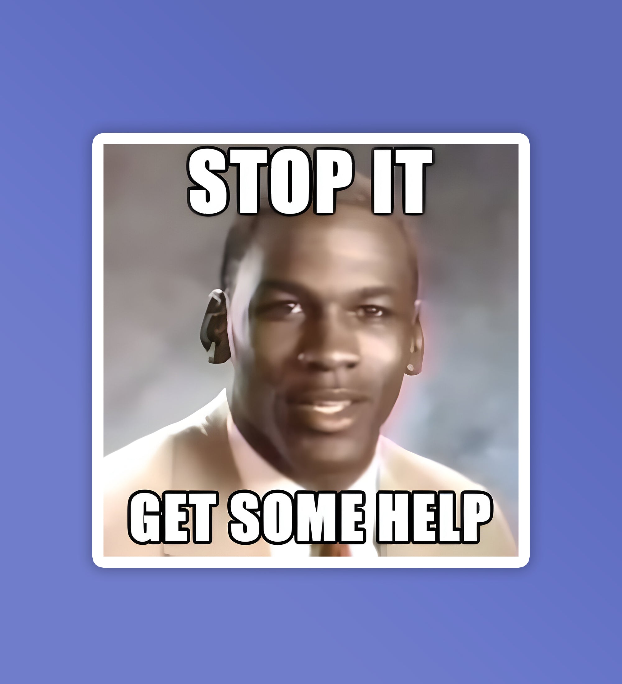 Get Some Help Meme | Laptop & Mobile Stickers – Peeekaboo