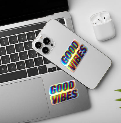 Good Vibes | Holographic Laptop / Mobile Sticker