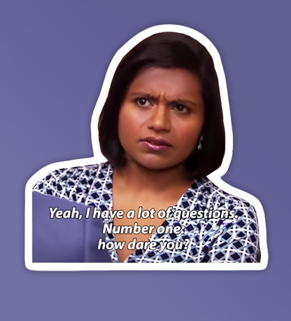 How dare you? - The Office - Laptop/Mobile Sticker
