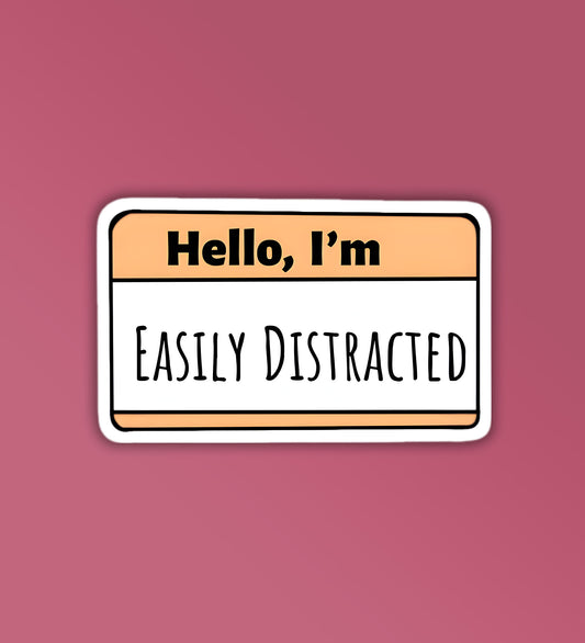 Easily Distracted Laptop / Mobile Sticker