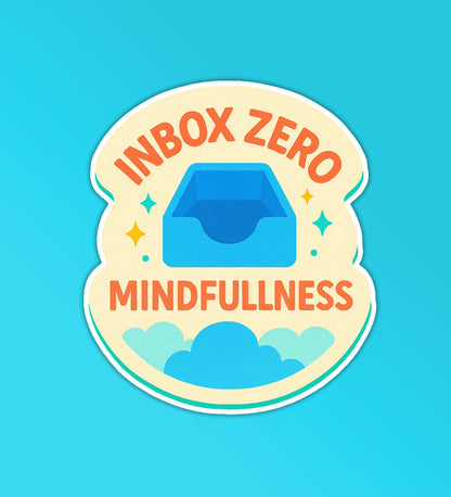 Inbox Zero = Mindfulness