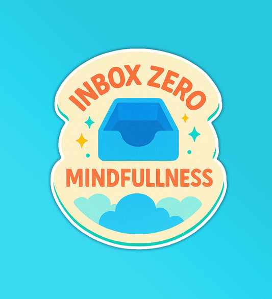 Inbox Zero = Mindfulness
