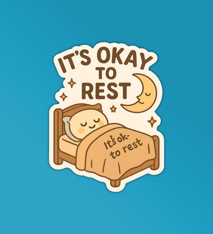 It's Okay To Rest Sticker Wellbeing