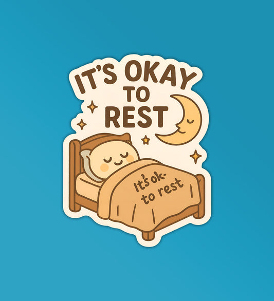 It's Okay To Rest Sticker Wellbeing