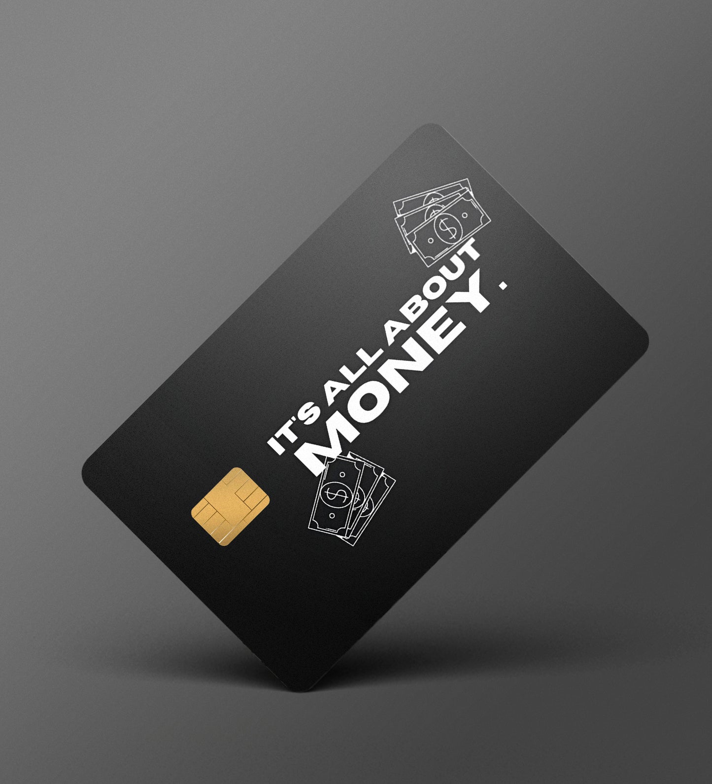 It's All About Money - Credit / Debit Card Skin