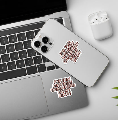 Mentally -  Laptop & Mobile Stickers