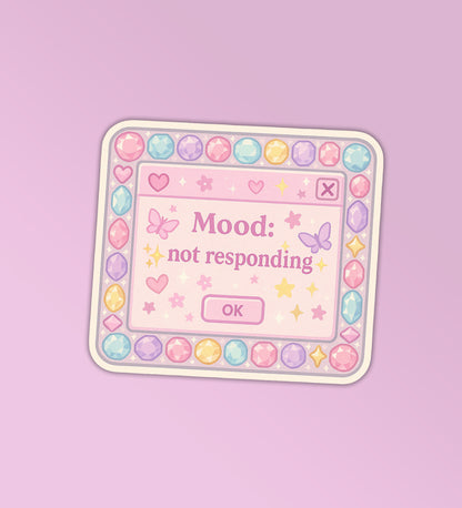 Mood Not Responding Sticker