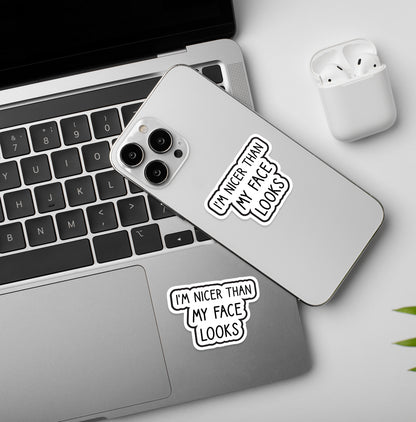 Nicer Than My Face -  Laptop & Mobile Stickers