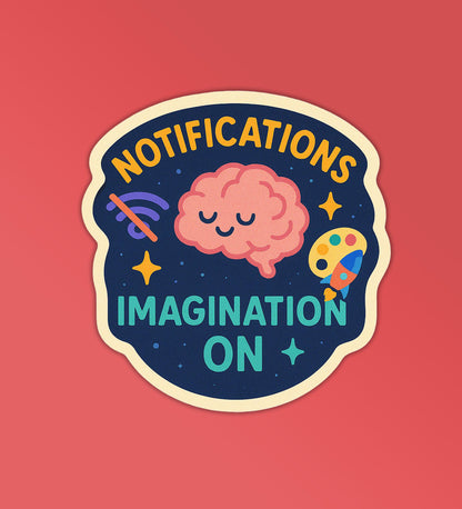Notifications Off Imagination On Sticker