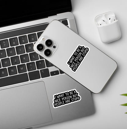 People are stupid - Laptop/Mobile Sticker