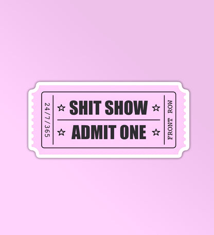 Shit Show Sticker