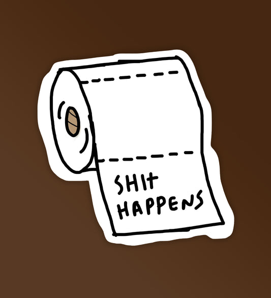 Shit Happens - Vinyl Laptop / Mobile Stickers