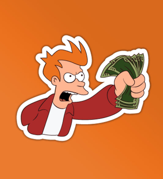 Shut Up And Take My Money Meme - Vinyl Laptop / Mobile Sticker