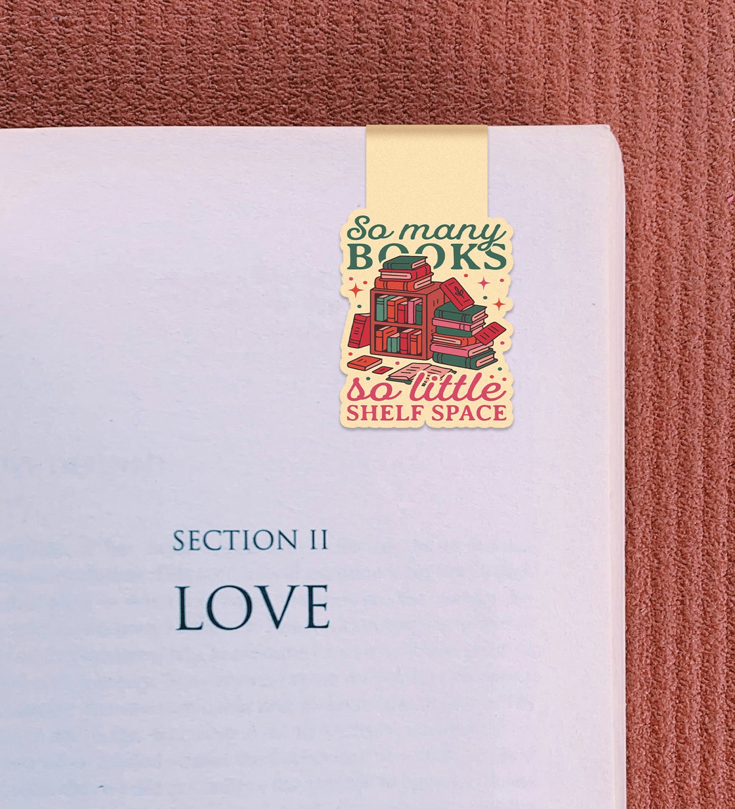 Magnetic Bookmark - So Many Books So Little Shelf Space