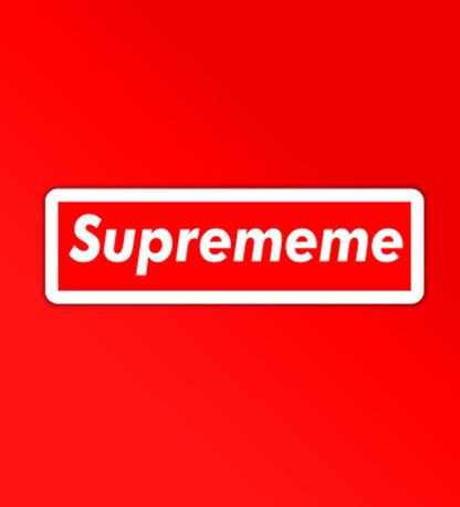 Suprememe Sticker - Vinyl Laptop / Mobile Sticker