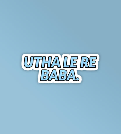 Utha Le Re Baba | Laptop & Phone Sticker