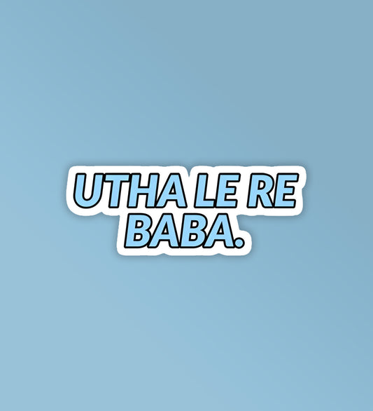 Utha Le Re Baba | Laptop & Phone Sticker