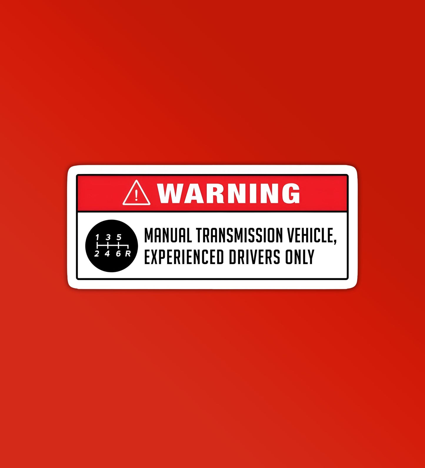 Manual Experienced Drives Only - Car Stickers