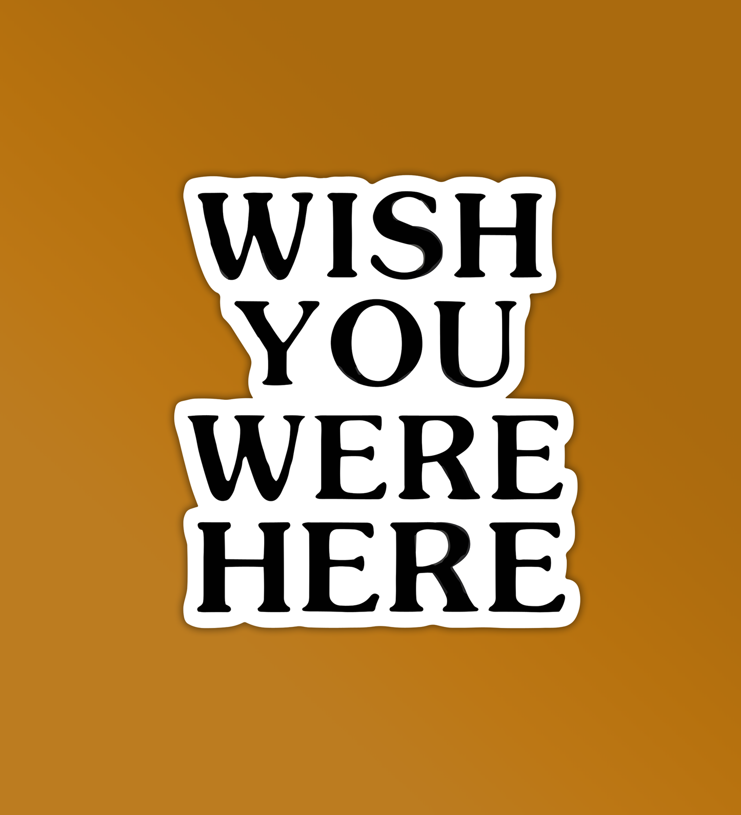 Wish You Were Here Sticker