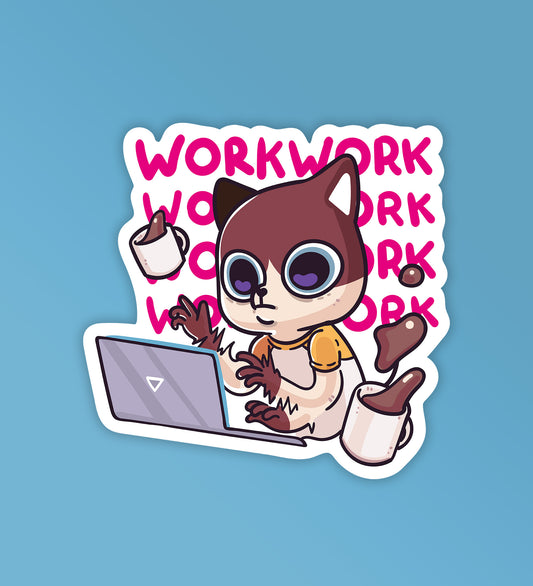 Work Work Work | Mobile & Laptop Sticker