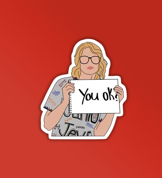 You OK? Taylor Swift Sticker